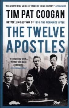 The Twelve Apostles by Tim Pat Coogan Book