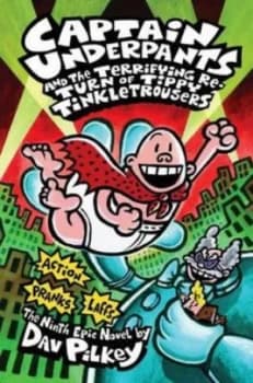 Captain Underpants and the Terrifying Return of Tippy Tinkletrousers by Dav Pilkey Hardback
