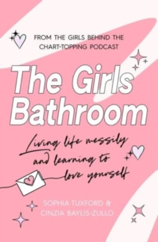 The Girls Bathroom : The Must-Have Book for Messy, Wonderful Women Paperback / softback