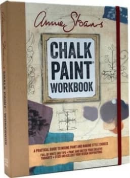 Annie Sloans Chalk Paint Workbook by Annie Sloan Hardback