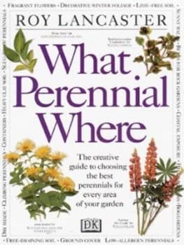 What Perennial Where by Roy Lancaster Hardback