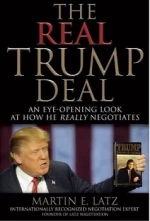 The Real Trump Deal by Martin E. Latz