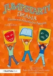 Jumpstart! Drama Games and Activities for Ages 5-11