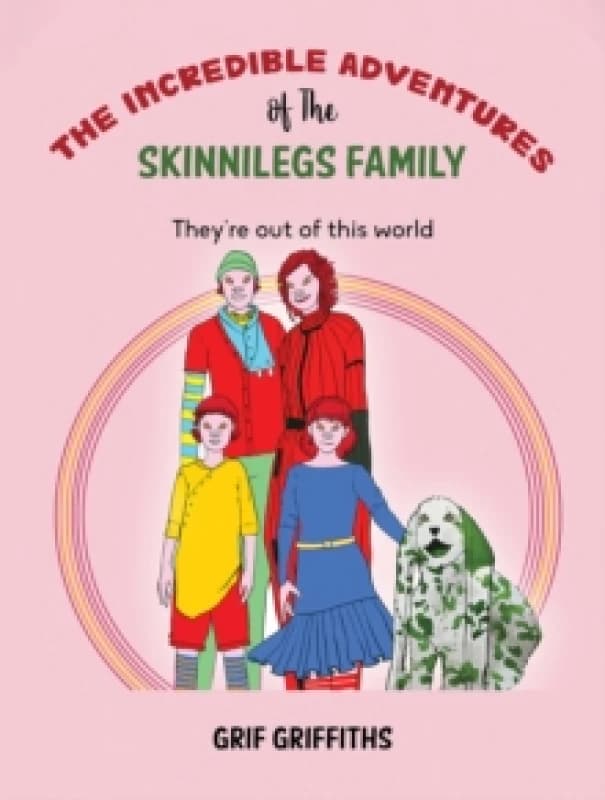 The Incredible Adventures of The Skinnilegs Family. Paperback. By Grif Griffiths Books