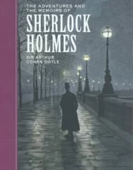 The Adventures and the Memoirs of Sherlock Holmes by Arthur Conan Doyle Hardback