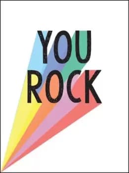 You rock by