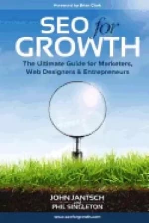 seo for growth the ultimate guide for marketers web designers and entrepre