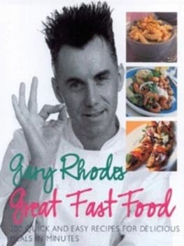 Great Fast Food by Gary Rhodes Hardback