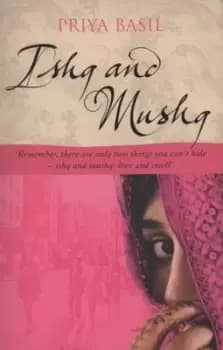 Ishq and mushq by Priya Basil