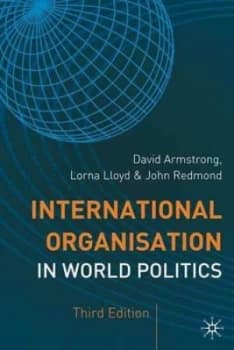 International Organisation in World Politics by David Armstrong Book