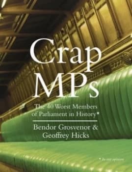 Crap Mps by Dr. Bendor Grosvenor Hardback