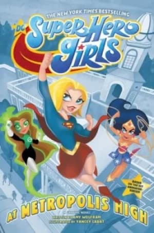 DC super hero girls by Amy Wolfram