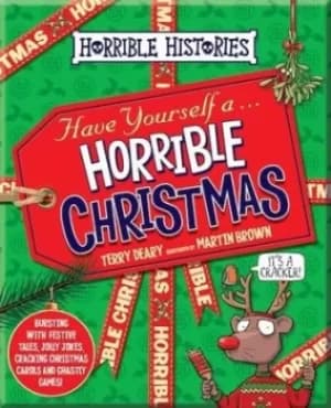 Have yourself a horrible Christmas by Terry Deary