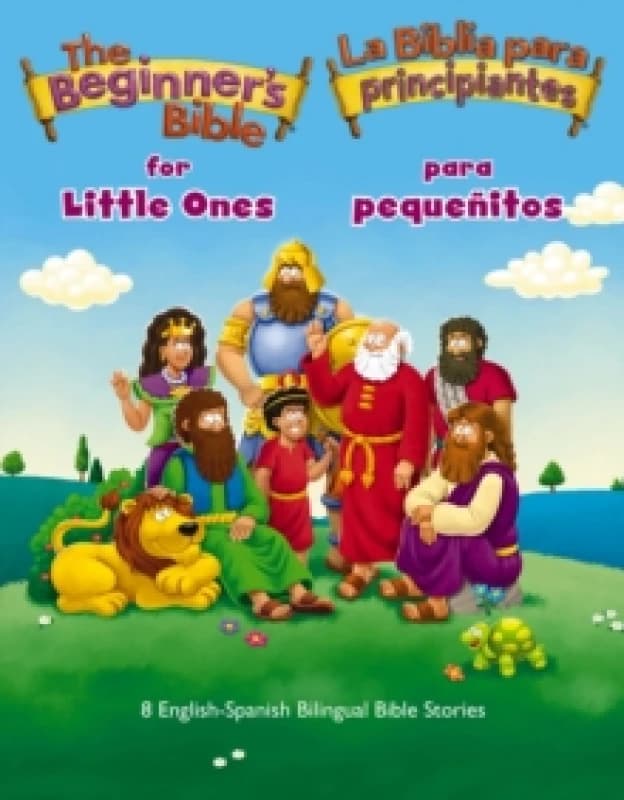 The Beginner's Bible for Little Ones (Bilingual) / La Biblia Para Principiantes Para Pequenitos (Bilingue). Board book. By The Beginners Bible Books