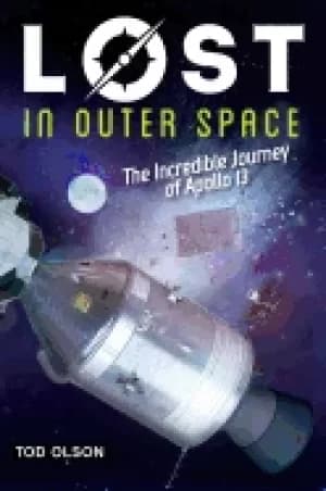 lost in outer space the incredible journey of apollo 13 lost 2 2 the incre