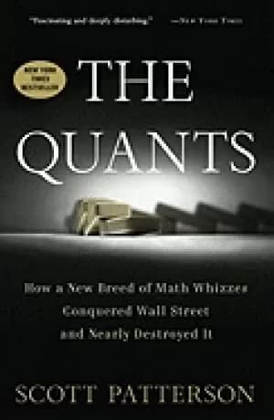 quants how a new breed of math whizzes conquered wall street and nearly des
