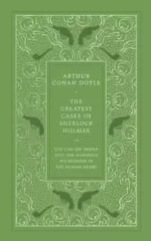The Greatest Cases of Sherlock Holmes