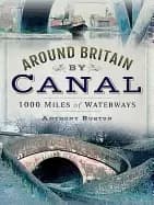 around britain by canal 1 000 miles of waterways
