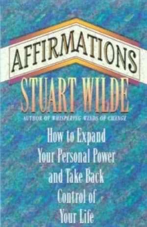 Affirmations by Stuart Wilde