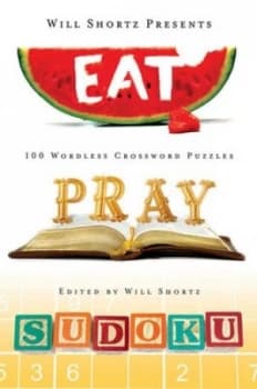 Will Shortz Presents Eat Pray Sudoku by Will Shortz Paperback