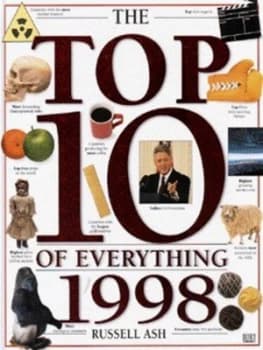 The Top 10 of Everything 1998 by Russell Ash Hardback