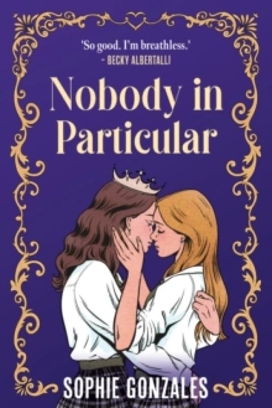 Nobody in Particular : A scandalous sapphic royal romance from the bestselling co-author of If This Gets Out Paperback / softback