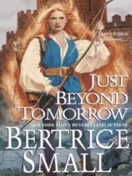 Just beyond tomorrow by Bertrice Small