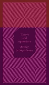 Essays and Aphorisms by Arthur Schopenhauer Hardback