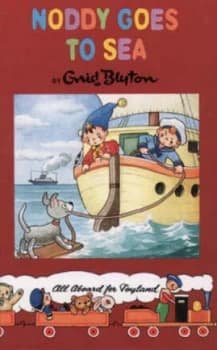 Noddy Goes to Sea by Enid Blyton and Darrell Waters Ltd Hardback