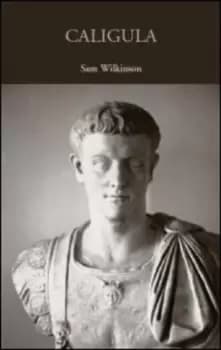 Caligula by Sam Wilkinson