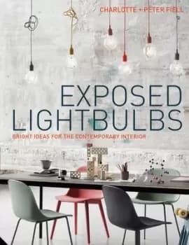 Exposed lightbulbs by Charlotte and Peter Fiell