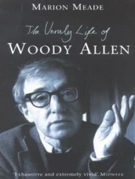 The Unruly Life of Woody Allen by Marion Meade Paperback