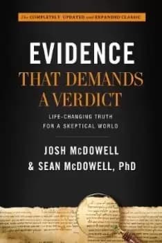 Evidence That Demands a Verdict by Josh McDowell