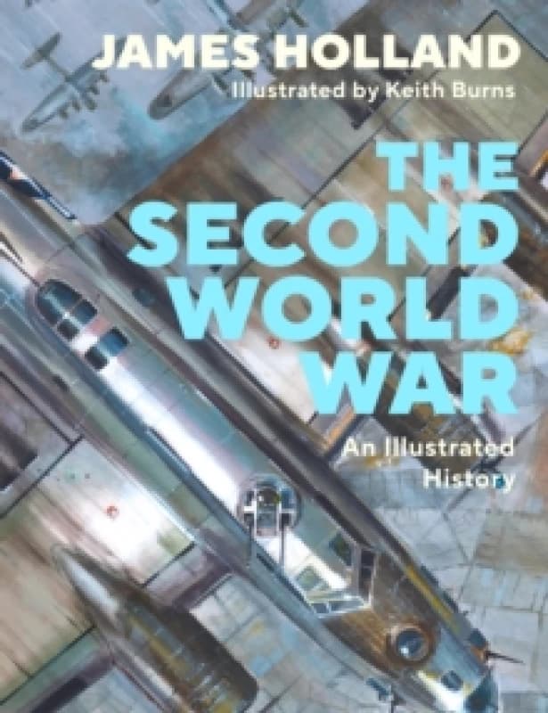The Second World War. Hardback. By James Holland Books