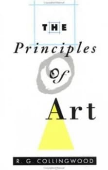 The Principles of Art by R. G Collingwood Paperback