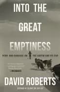 into the great emptiness peril and survival on the greenland ice cap