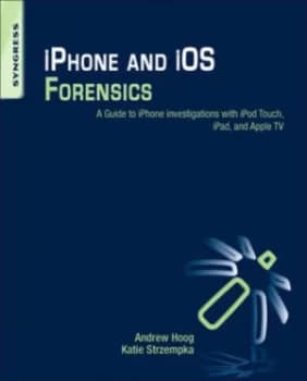 iPhone and Ios Forensics by Andrew Hoog Paperback