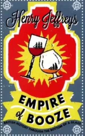Empire of booze by Henry Jeffreys