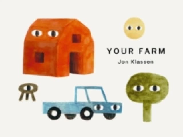 Your Farm : A stylish first board book, perfect to gift babies and toddlers aged 0-3 from Jon Klassen, bestselling creator of I Want My Hat Back Board