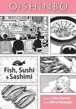 Oishinbo: Fish, Sushi and Sashimi, Vol. 4 by Tetsu Kariya
