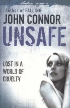 Unsafe by John Connor Paperback