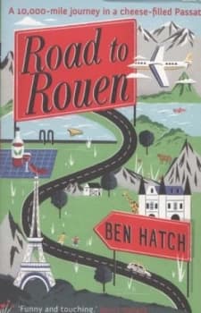 Road to Rouen by Ben Hatch Book
