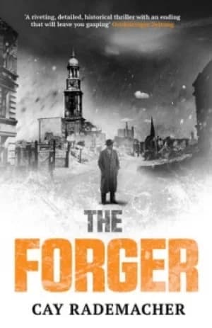 The forger by Cay Rademacher