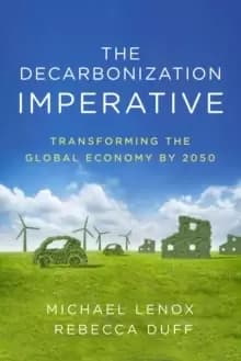 The Decarbonization Imperative : Transforming the Global Economy by 2050