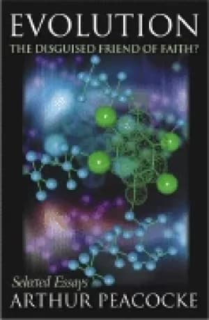 evolution the disguised friend of faith