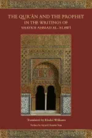 quran and the prophet in the writings of shaykh ahmad al alawi