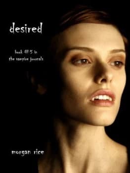 Desired book no. 5 in the Vampire Journals by Morgan Rice Paperback
