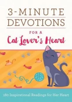 3-Minute Devotions for a Cat Lovers Heart by Compiled by Barbour Staff Book