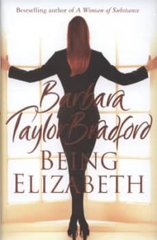 Being Elizabeth by Barbara Taylor Bradford Hardback