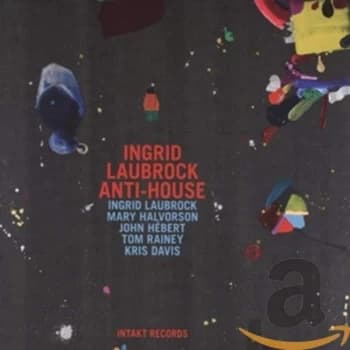 Ingrid Laubrock - Anti-house CD